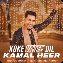 Koke Vatte Dil Kamal Heer(Mobwap.site) Mp3 Song