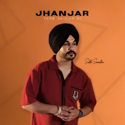 Jhanjar Tere Pairan Di Sukh Sandhu(Mobwap.site) Mp3 Song