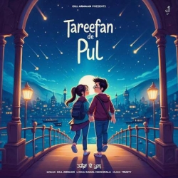 Tareefan De Pul Gill Armaan(Mobwap.site) Mp3 Song