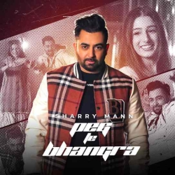 Peg Te Bhangra Sharry Maan(Mobwap.site) Mp3 Song