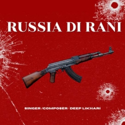 Russia Di Rani Deep Likhari(Mobwap.site) Mp3 Song