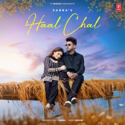 Haal Chal - SABBA(Mobwap.site) Mp3 Song