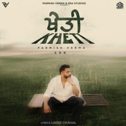 Kheti Parmish Verma(Mobwap.site) Mp3 Song