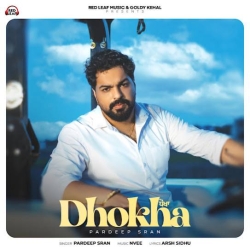 Dhokha Pardeep Sran(Mobwap.site) Mp3 Song