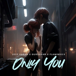 Only You Deep Karan(Mobwap.site) Mp3 Song