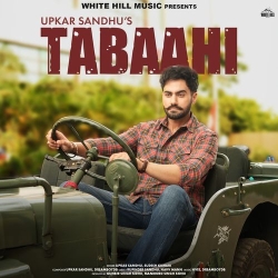 Tabaahi Upkar Sandhu(Mobwap.site) Mp3 Song