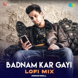 Badnam Kar Gayi (LoFi Mix) Kambi Rajpuria(Mobwap.site) Mp3 Song