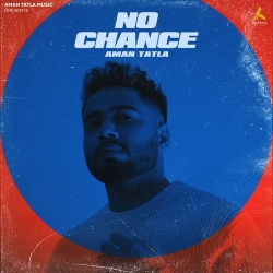 No Chance Aman Tatla(Mobwap.site) Mp3 Song