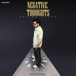 Negative Thoughts Ashish Handa(Mobwap.site) Mp3 Song