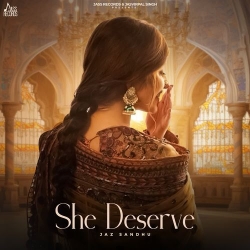 She Deserve Jaz Sandhu(Mobwap.site) Mp3 Song