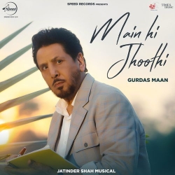 Main Hi Jhoothi Gurdas Maan(Mobwap.site) Mp3 Song