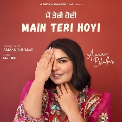 Main Teri Hoyi Amaan Bhullar(Mobwap.site) Mp3 Song