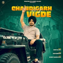 Chandigarh Aa Ke Vigde Deep Bajwa(Mobwap.site) Mp3 Song