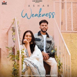 Weakness Ashar Mp3 Song