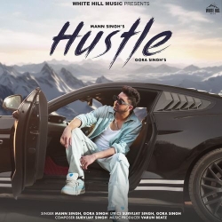 Hustle Mann Singh Mp3 Song