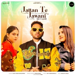 Jattan Te Jawani Lucky Singh Durgapuria Mp3 Song