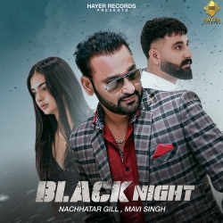 Black Night Nachhatar Gill Mp3 Song