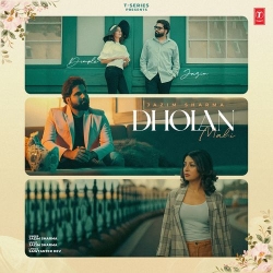 Dholan Mahi Jazim Sharma Mp3 Song