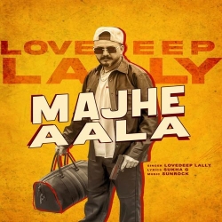 Majhe Aala Lovedeep Lally Mp3 Song