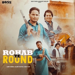 Rohab Te Round Alam Chatha Mp3 Song