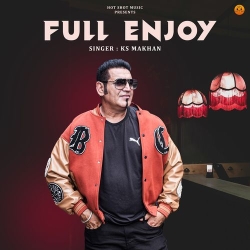 Full Enjoy K S Makhan Mp3 Song