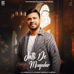 Jatti De Muqadar Angrej Ali Mp3 Song