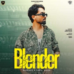 Blender Balraaj Mp3 Song