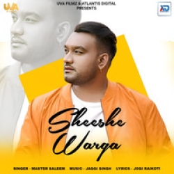 Sheeshe Warga Master Saleem Mp3 Song