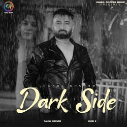 Dark Side Rahul Grover Mp3 Song