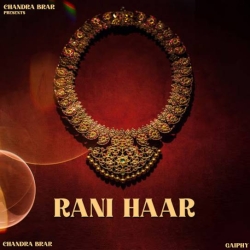 Rani Haar Chandra Brar Mp3 Song